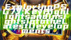 Exploring PSG 77: Key Highlights and Insights into the Latest Developments